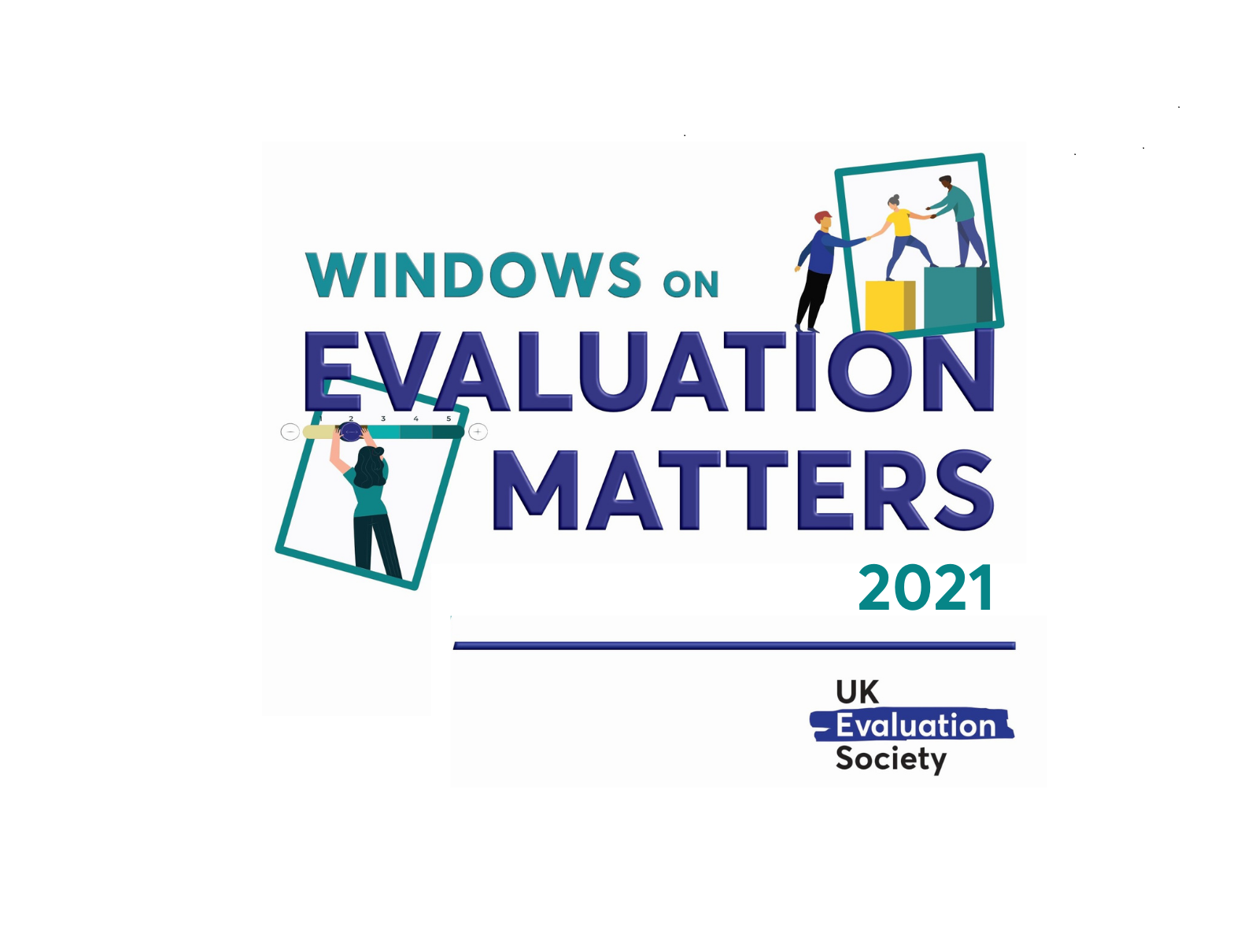 UK Evaluation Society "Windows on Evaluation Matters 2021"